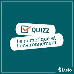 Quizz le numérique et l'environnement